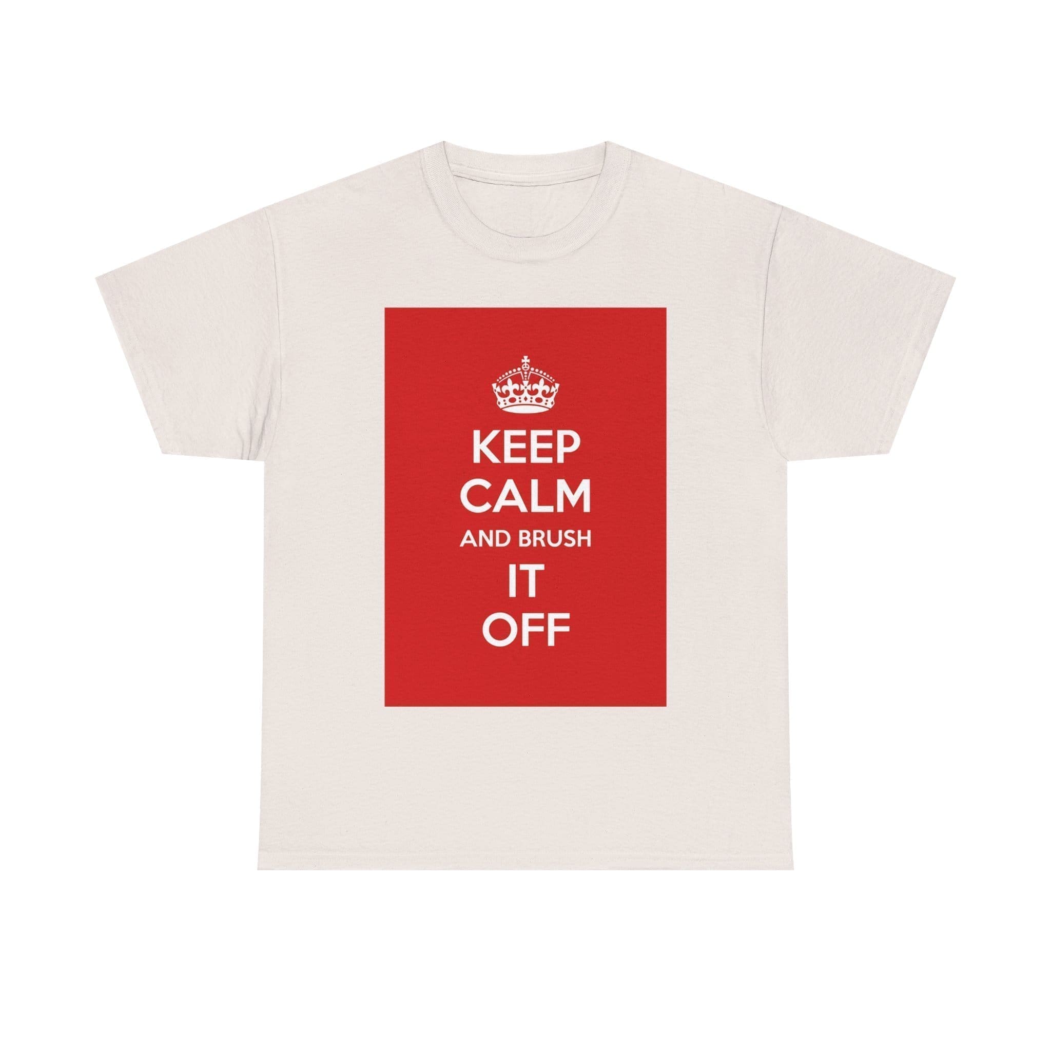 Keep Calm & brush it off unisex heavy cotton tee  _33_2048.jpeg