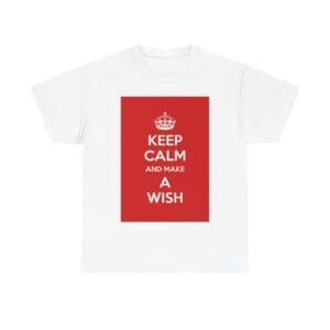 Keep Calm & make a wish unisex heavy cotton tee White 5XL
