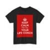 Keep Calm & call your life coach unisex heavy cotton tee  _7_2048.jpeg