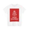Keep Calm & trust yourself unisex heavy cotton tee  _55_2048.jpeg