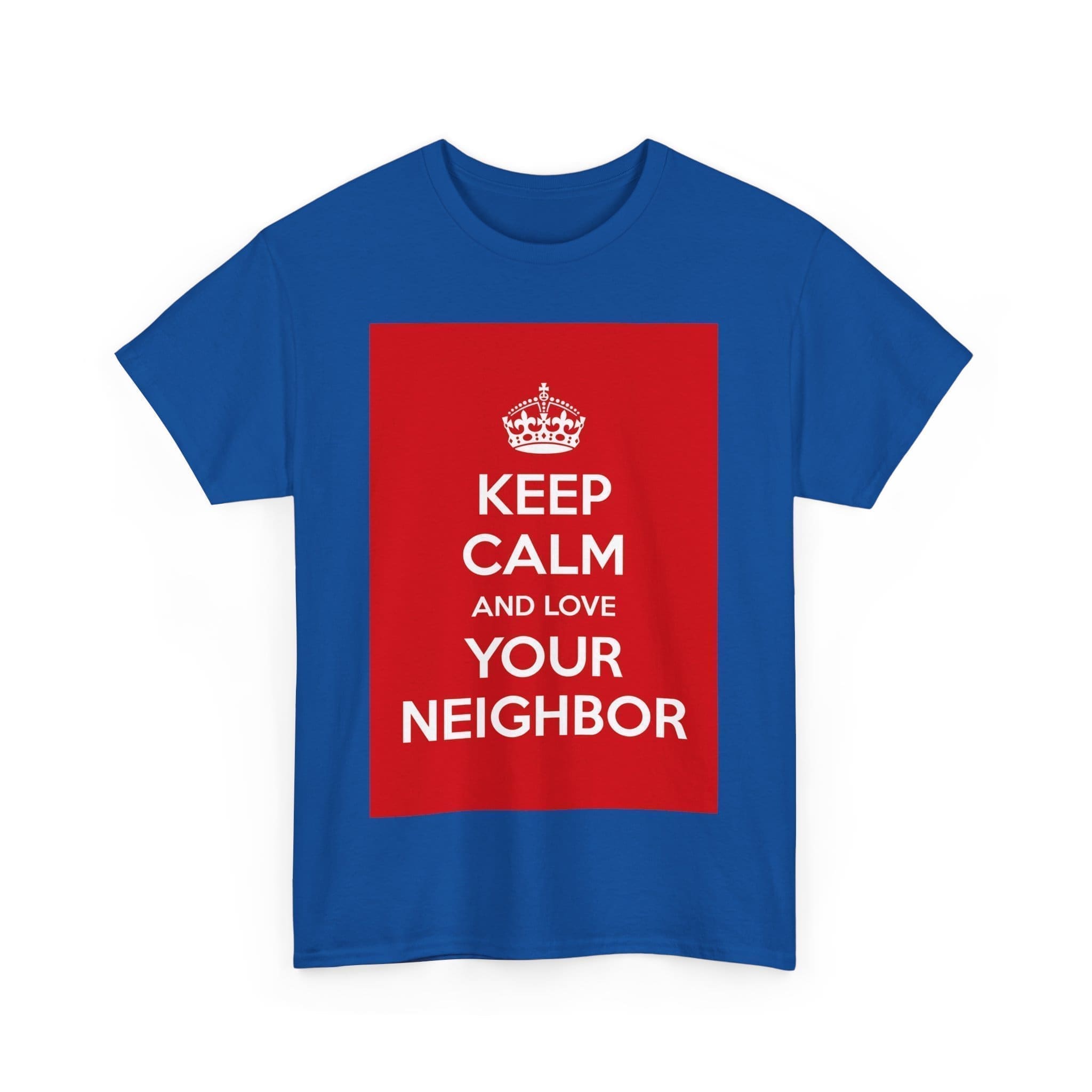 Keep Calm & love your neighbor unisex heavy cotton tee  _51_2048.jpeg