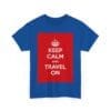 Keep Calm & travel on unisex heavy cotton tee  _51_2048.jpeg