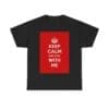 Keep Calm & stay with me unisex heavy cotton tee  _29_2048.jpeg