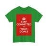 Stay Committed to your goals unisex heavy cotton tee  _47_2048.jpeg