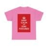 Keep Calm & stay focused unisex heavy cotton tee  _49_2048.jpeg
