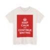 Keep Calm & continue writing unisex heavy cotton tee  _35_2048.jpeg