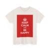 Keep Calm & be happy unisex heavy cotton tee  _35_2048.jpeg