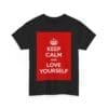 Keep Calm & love yourself unisex heavy cotton tee  _31_2048.jpeg