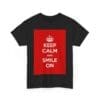 Keep Calm & smile on unisex heavy cotton tee  _31_2048.jpeg