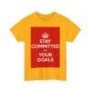 Stay Committed to your goals unisex heavy cotton tee  _39_2048.jpeg