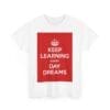 Keep Learning every day dreams unisex heavy cotton tee  _27_2048.jpeg