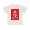 Keep Calm & carry on learning unisex heavy cotton tee  _33_2048.jpeg