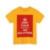 Keep Calm & focus on solutions unisex heavy cotton tee  _11_2048.jpeg