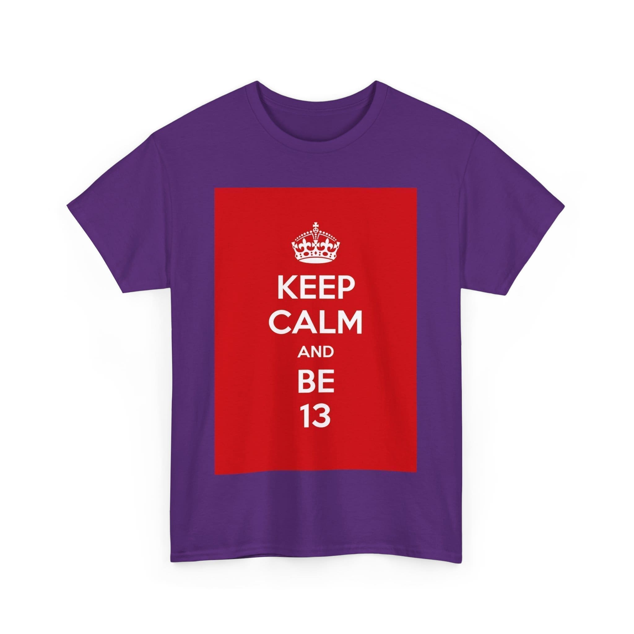 Keep Calm & be 13 unisex heavy cotton tee  _55_2048.jpeg