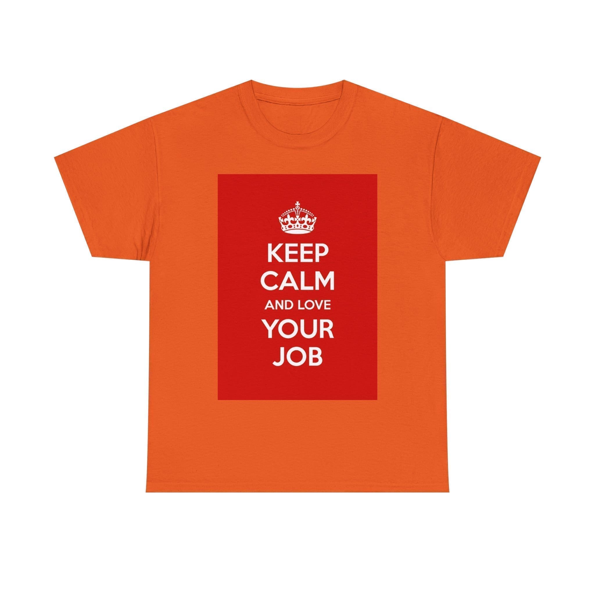 Keep Calm & love your job unisex heavy cotton tee _41_2048.jpeg Keep Calm & love your job unisex heavy cotton tee _41_2048.jpeg