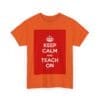 Keep Calm & teach on unisex heavy cotton tee  _43_2048.jpeg