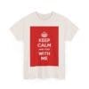 Keep Calm & stay with me unisex heavy cotton tee  _35_2048.jpeg