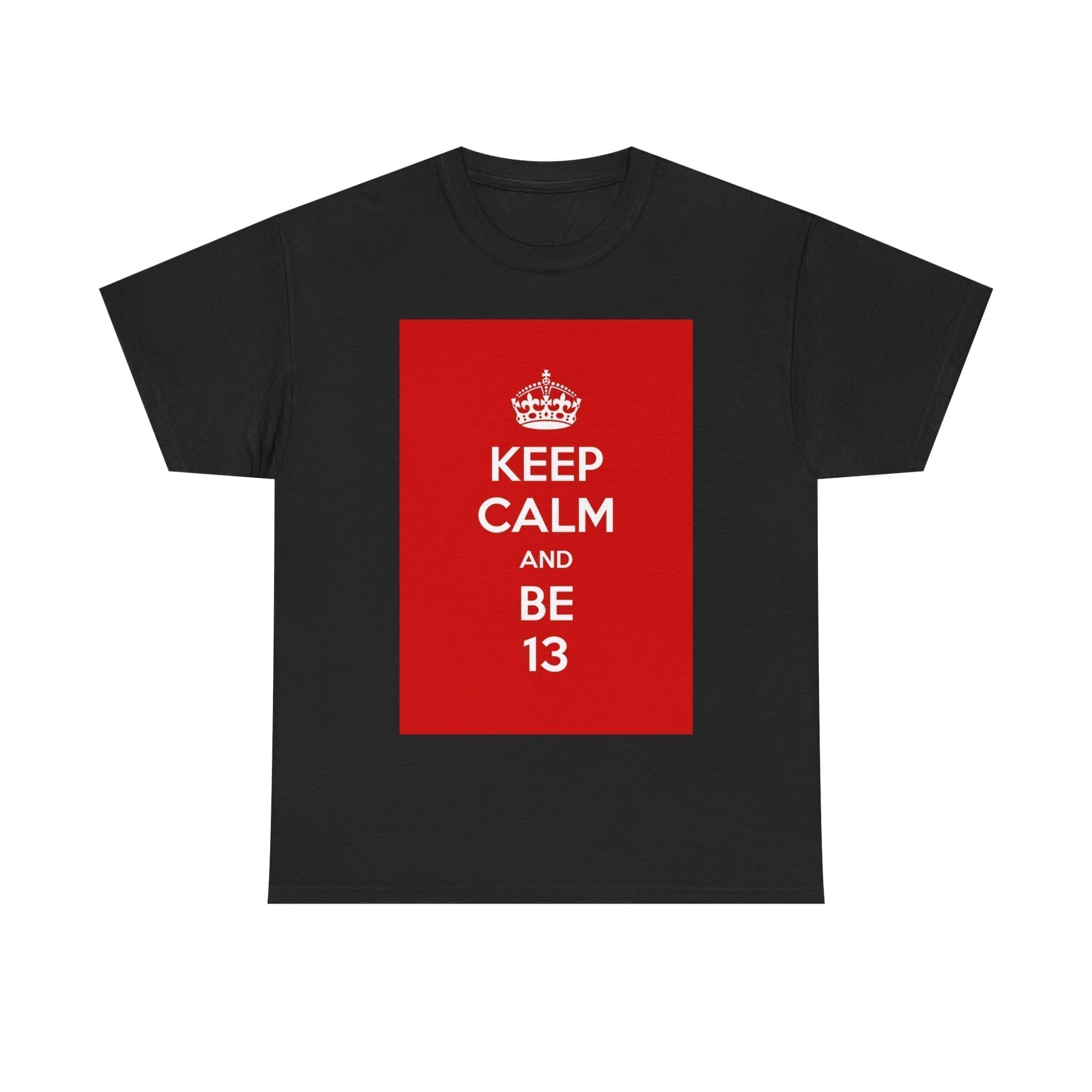 Keep Calm & be 13 unisex heavy cotton tee  _29_2048.jpeg