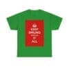 Keep smiling it all unisex heavy cotton tee  _45_2048.jpeg