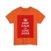 Keep Calm & love dogs unisex heavy cotton tee  _43_2048.jpeg