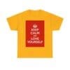 Keep Calm & love yourself unisex heavy cotton tee  _37_2048.jpeg