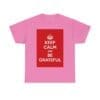 Keep Calm & be grateful unisex heavy cotton tee  _57_2048.jpeg