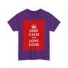 Keep Calm & love dogs unisex heavy cotton tee  _55_2048.jpeg