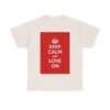 Keep Calm & love on unisex heavy cotton tee  _33_2048.jpeg