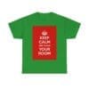 Keep Calm & clean your room unisex heavy cotton tee  _45_2048.jpeg