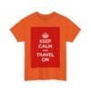 Keep Calm & travel on unisex heavy cotton tee  _43_2048.jpeg