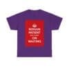 Remain patient & carry on waiting unisex heavy cotton tee Purple 2XL