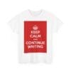 Keep Calm & continue writing unisex heavy cotton tee  _27_2048.jpeg