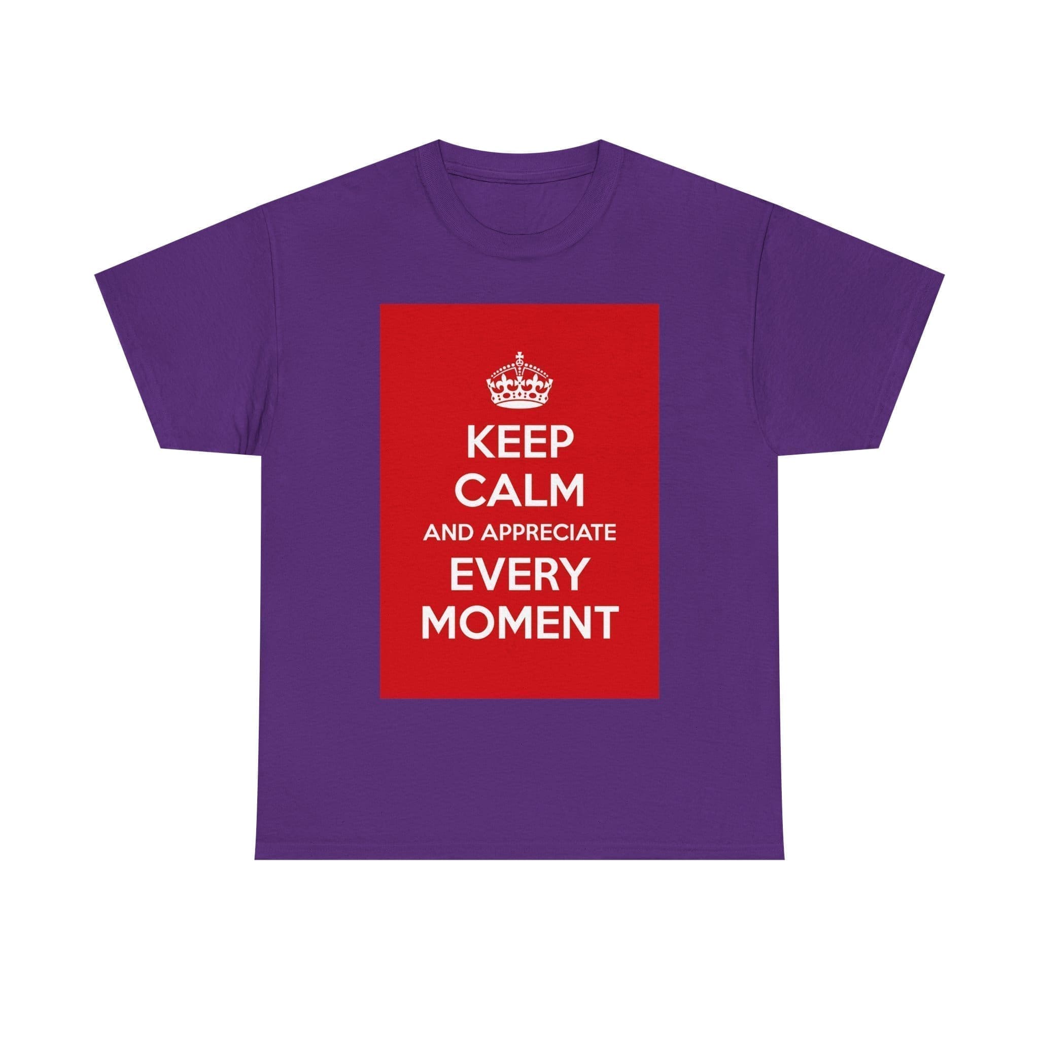 Keep Calm & appreciate every moment unisex heavy cotton tee  _54_2048.jpeg