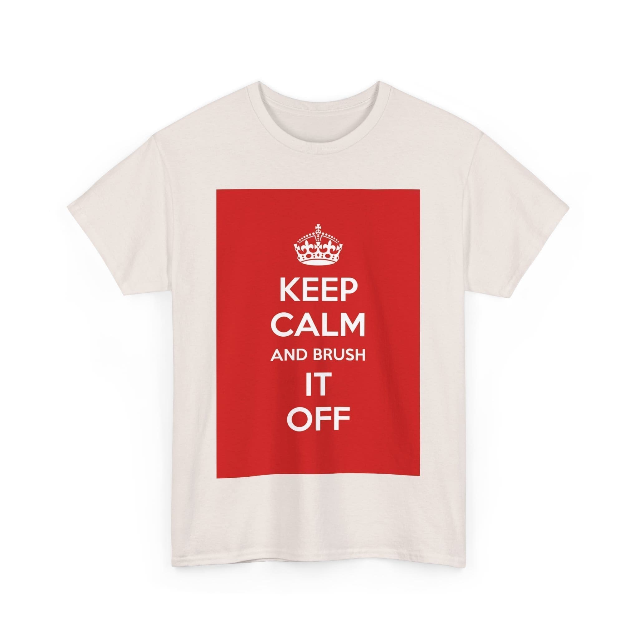 Keep Calm & brush it off unisex heavy cotton tee  _35_2048.jpeg
