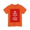 Keep Calm & smile hard unisex heavy cotton tee  _43_2048.jpeg