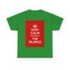 Keep Calm & enjoy the silence unisex heavy cotton tee Irish Green 3XL