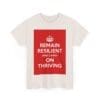 Remain Resilient & carry on thriving unisex heavy cotton tee  _27_2048.jpeg