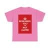 Remember You are not alone unisex heavy cotton tee  _57_2048.jpeg