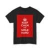 Keep Calm & smile hard unisex heavy cotton tee  _31_2048.jpeg