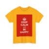 Keep Calm & be happy unisex heavy cotton tee  _11_2048.jpeg