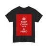 Keep Calm & be hero unisex heavy cotton tee  _7_2048.jpeg