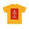 Keep Calm & be happy unisex heavy cotton tee  _37_2048.jpeg