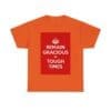 Remain gracious in tough times unisex heavy cotton tee  _41_2048.jpeg