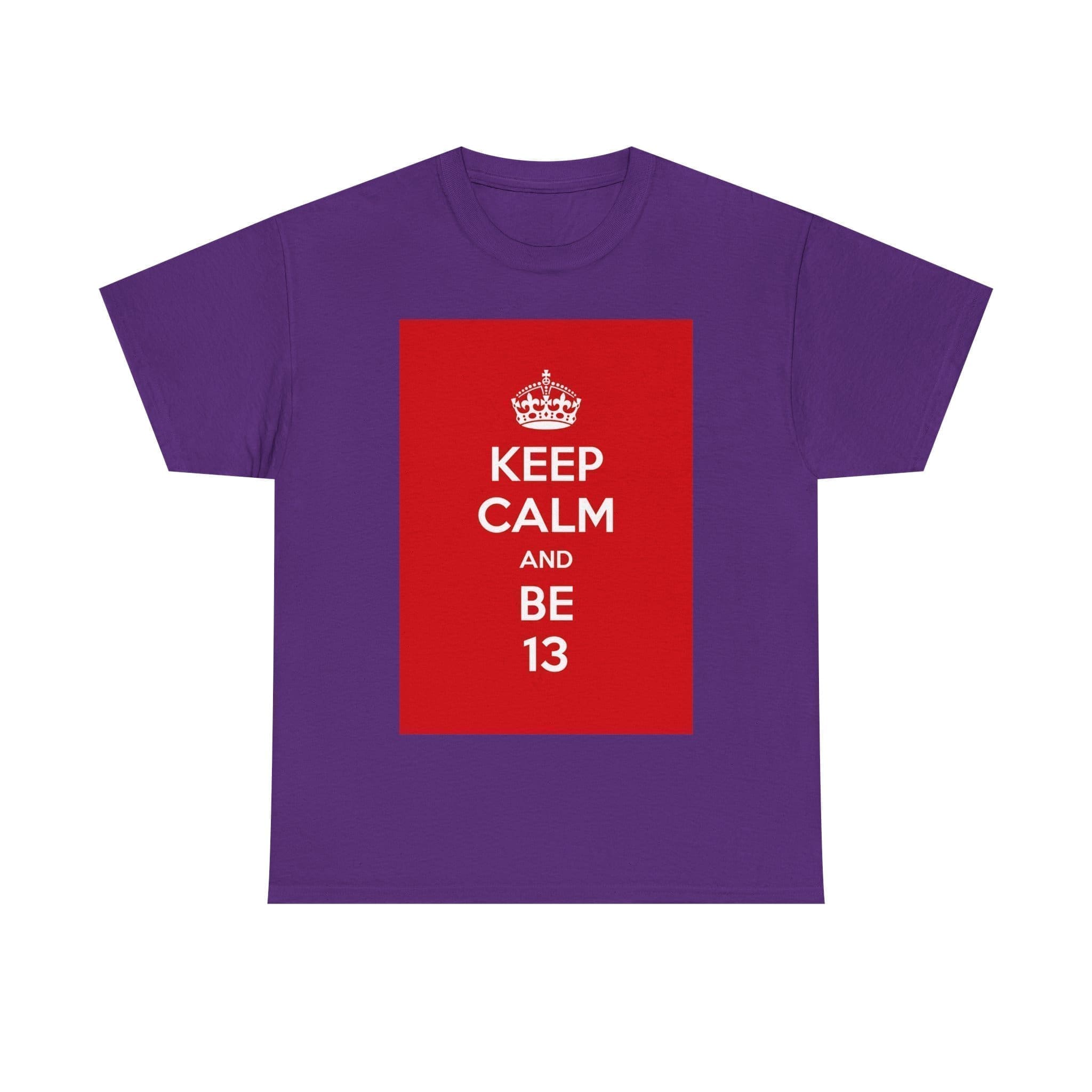 Keep Calm & be 13 unisex heavy cotton tee  _53_2048.jpeg