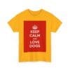 Keep Calm & love dogs unisex heavy cotton tee  _39_2048.jpeg