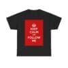 Keep Calm & follow me unisex heavy cotton tee  _29_2048.jpeg