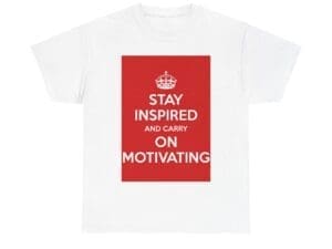 Stay inspired & carry on motivating unisex heavy cotton tee