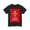 Carry On with hope always unisex heavy cotton tee  _31_2048.jpeg