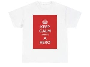 Keep Calm & be hero unisex heavy cotton tee
