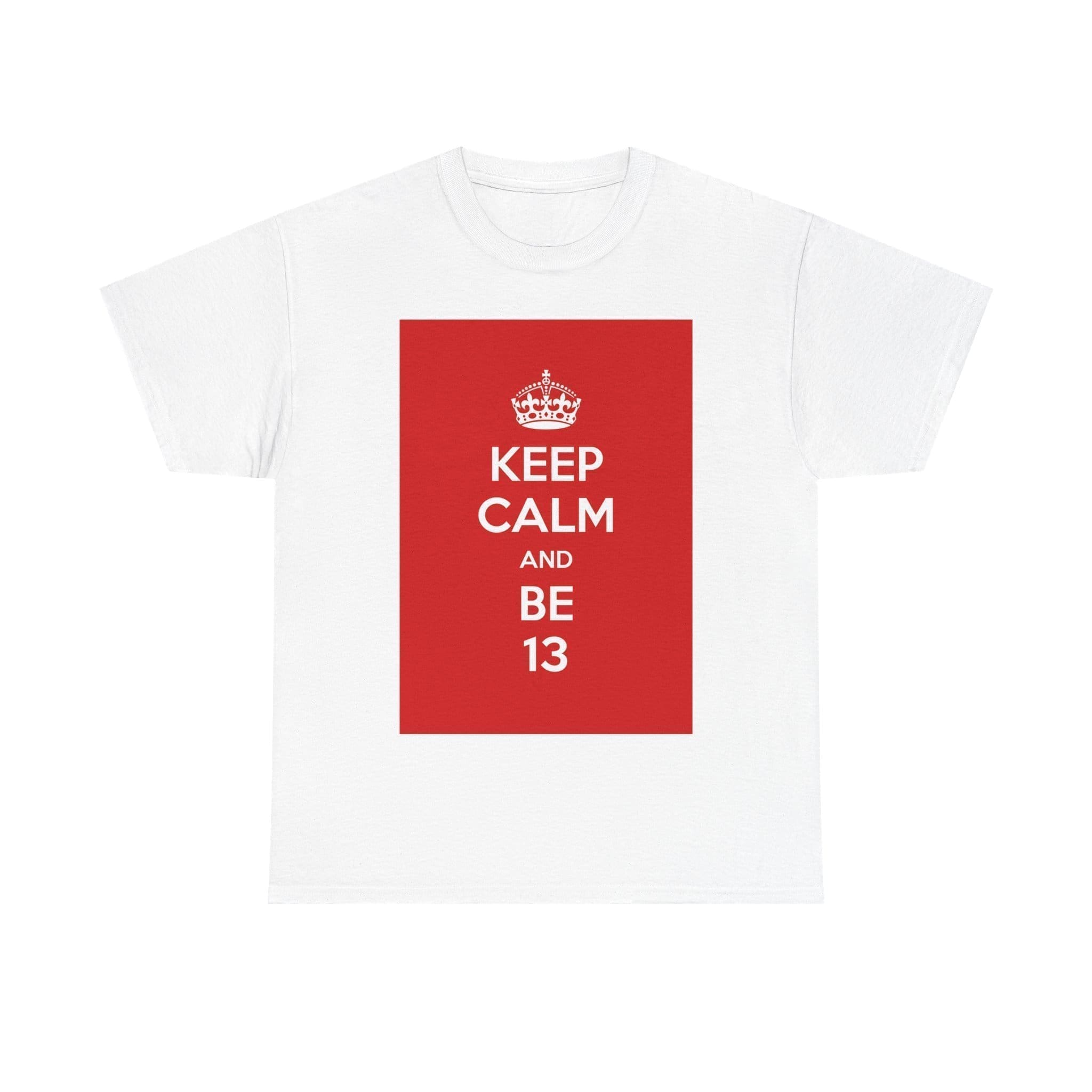 Keep Calm & be 13 unisex heavy cotton tee  _25_2048.jpeg